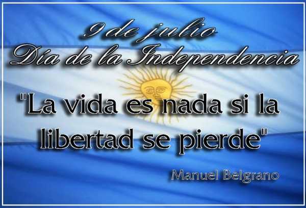 1816 - 2017  9 de Julio Dia de la Independencia Argentina