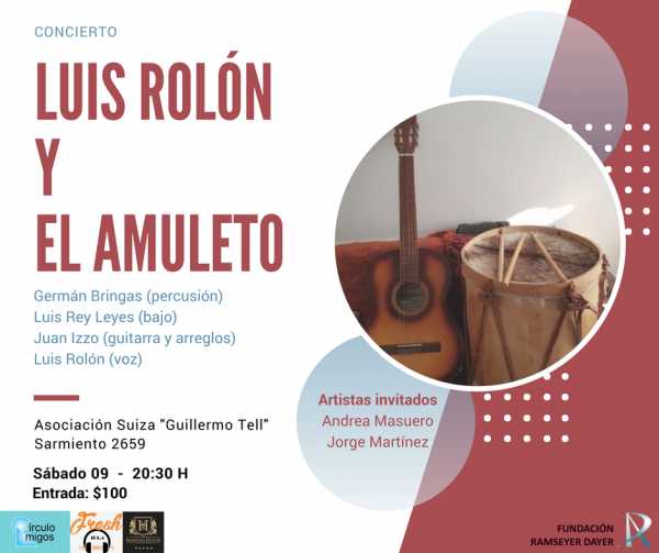 Fundación Ramseyer Dayer presenta  concierto “Luis Rolón y el Amuleto”, sábado 9 de junio 20: 30 horas en la Asoc. Suiza Guillermo Tell,