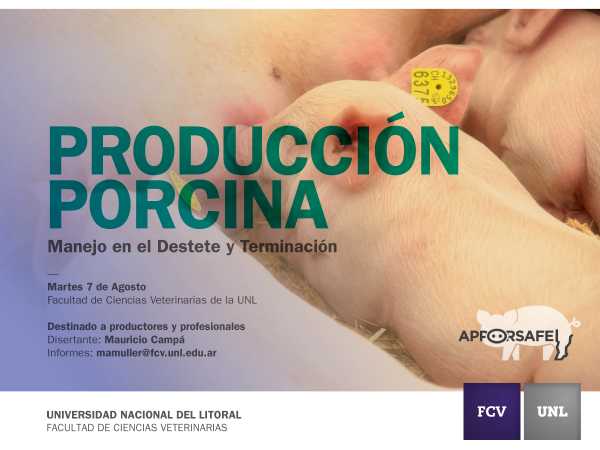  (FCV-UNL) el curso destinado a trabajadores del sector porcino y profesionales sobre “Manejo en el Destete y Terminación” en el área porcina. Será el martes 7 de agosto.
