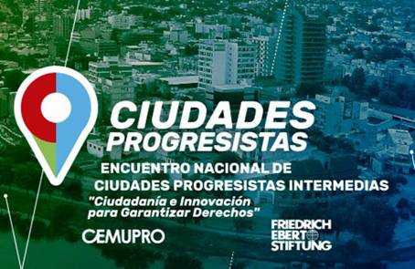 Se viene el 1° Encuentro Nacional de Ciudades Progresistas Intermedias