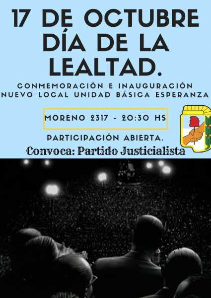 Miercoles 17 Octubre Dia de la Lealdad Peronista y la inaguración del nuevo local Unidad Basica Esperanza