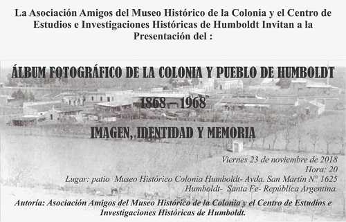 La historia de Humboldt en fotografias en adhesión a los 150 años de la localidad