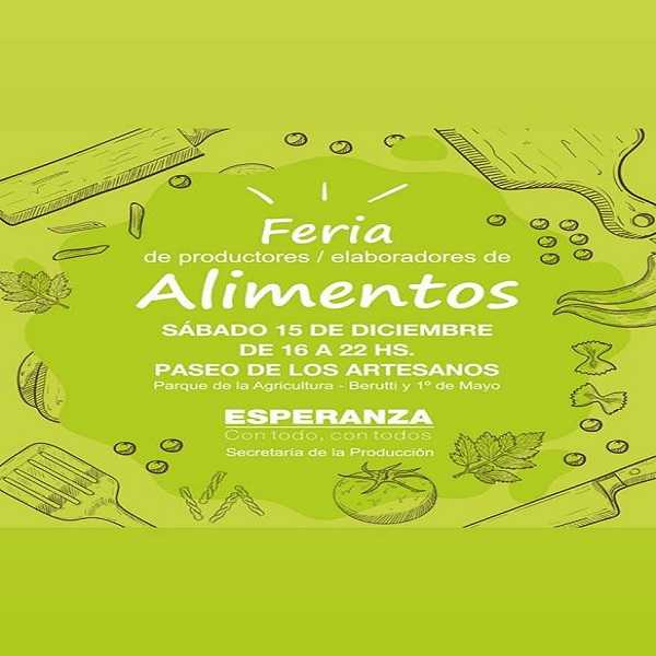 Apostemos a lo nuestro, te espera la Feria de Productores /Elaboradores de Alimentos esperancinos.