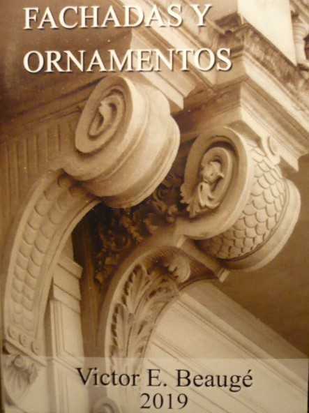  Víctor Beaugé presentará el video “FACHADAS Y ORNAMENTOS”sábado 6 de julio a las 18 horas la Fundación Ramseyer Dayer