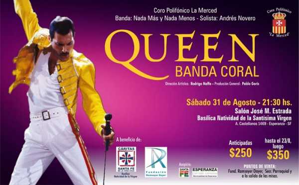 “QUEEN BANDA CORAL”sábado 31 de agosto a las 21: 30 horas en el Salón J. M. Estrada (Aarón Castellanos 1469)