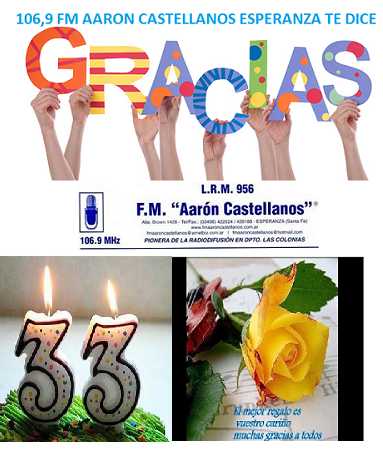 Flia Jorge Paravano quieren agradecer con quienes hacen la radio desde hace tiempo, por los 33 años de 106,9 Fm Aaron Castellanos proximo 30 Agosto