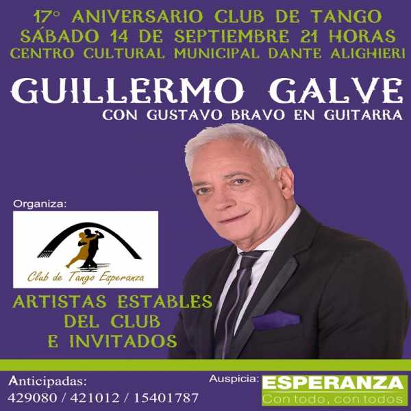 Una gran voz del tango  llega el 14/9/2019 a Esperanza GUILLERMO GALVE
