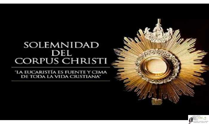 Domingo de Corpus Christi - Se invita a participar de la Adoración Al Santísimo