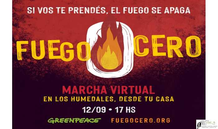 Por la protección de los humedales .Greenpeace realizará “Fuego Cero”, la primera marcha virtual en Argentina 