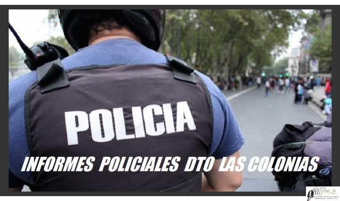 POLICIALES sabado 17 y domingo 18/ 10 / 2020 Dto Las Colonias  