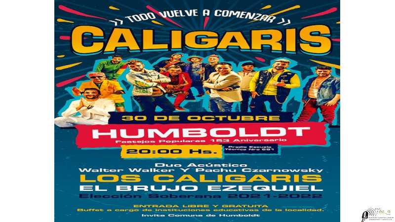 1° octubre Humboldt cumple 153 Aniv y celebraran el 30 Octubre con Los Caligaris y Ezequiel