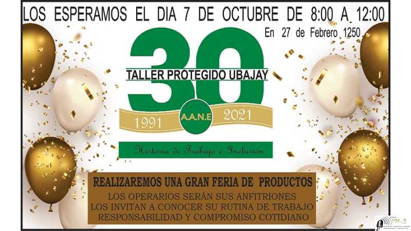 2021 - En el día de la fecha Taller Protegido Ubajay cumple 30 años de trabajo ininterrumpido