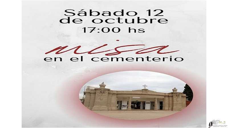 Misa en Cementerio sábado 12 Octubre 17 horas