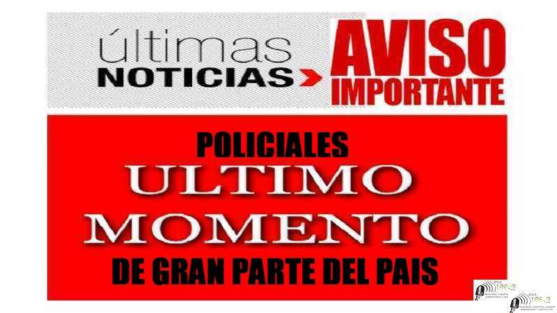 Usted sabe que aqui encuentra las policiales de gran parte del Pais