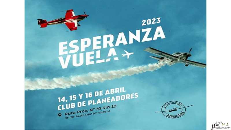 14, 15 y 16 de Abril Esperanza vuela, festival aéreo en el Aeródromo Esperanza con entrada libre y gratuita.