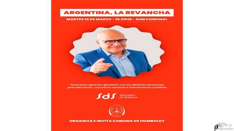 La Comuna Humboldt invita a la charla Argentina La Revancha con Salvador Di Estefano Martes 14 Marzo 19 hs en Salón Sarmiento
