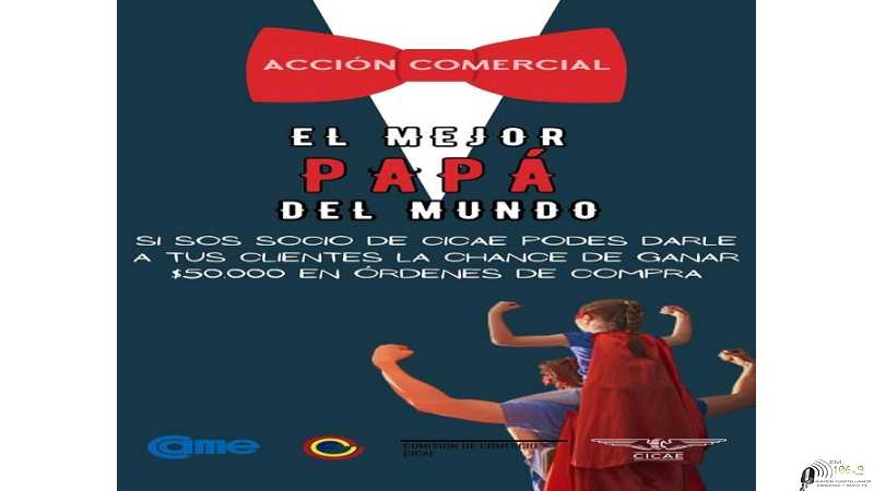 Acción comercial para el Día del Padre 2023 desde CICAE lanzamos esta acción comercial para acompañar a nuestro sector comercial