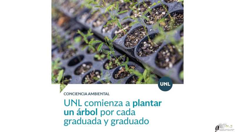 La Universidad Nacional del Litoral comienza a plantar un árbol por cada graduada y graduados