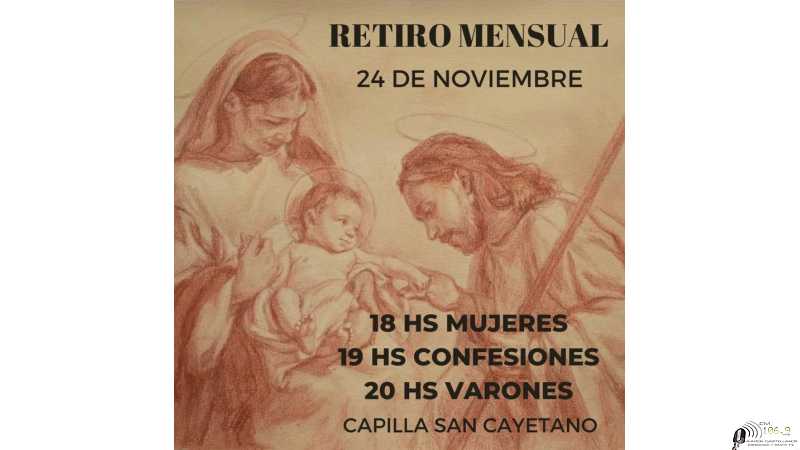 Jueves 24 de Noviembre Retiro Mensual para mujeres y hombres en Capilla San Cayetano
