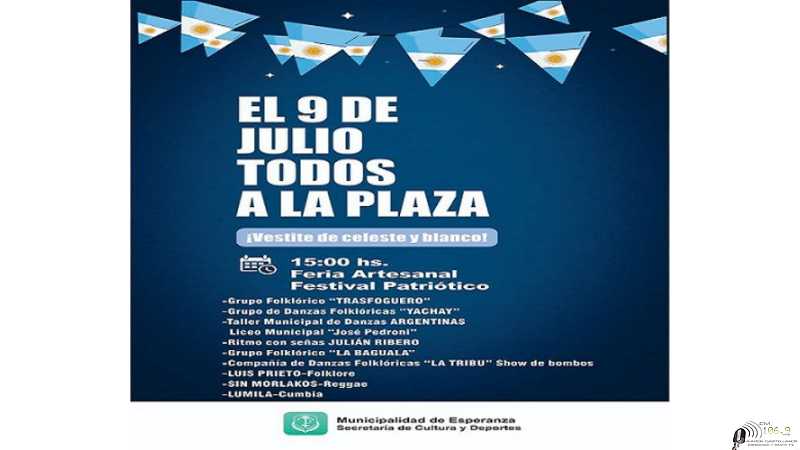 Domingo 9 de julio todos a la Plaza invita Municipalidad de Esperanza