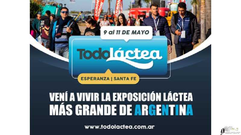 Llega TodoLáctea 2023 del 9 al 11 de Mayo, En Esperanza (Santa Fe), La exposición comercial, industrial y de servicios del sector lechero