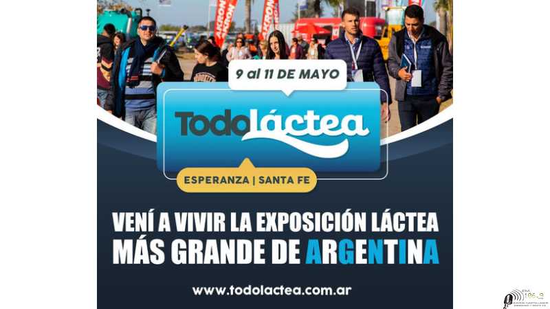 Llega TodoLáctea 2023 Del 9 al 11 de Mayo En Esperanza (Santa Fe) 200 Expositores