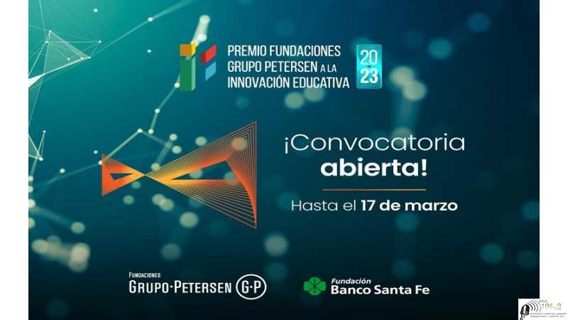FUNDACIÓN BANCO SANTA FE lanza la convocatoria de la cuarta edición del “PREMIO FUNDACIONES GRUPO PETERSEN A LA INNOVACIÓN EDUCATIVA”